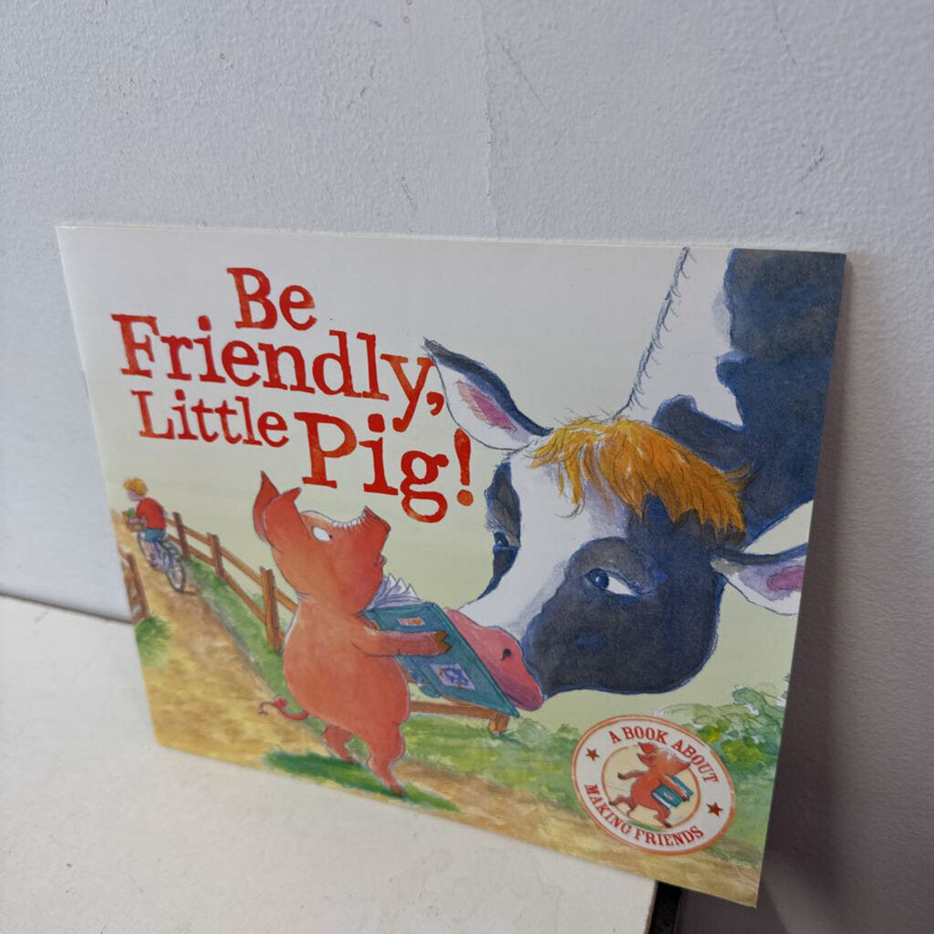 Be friendly, little pig