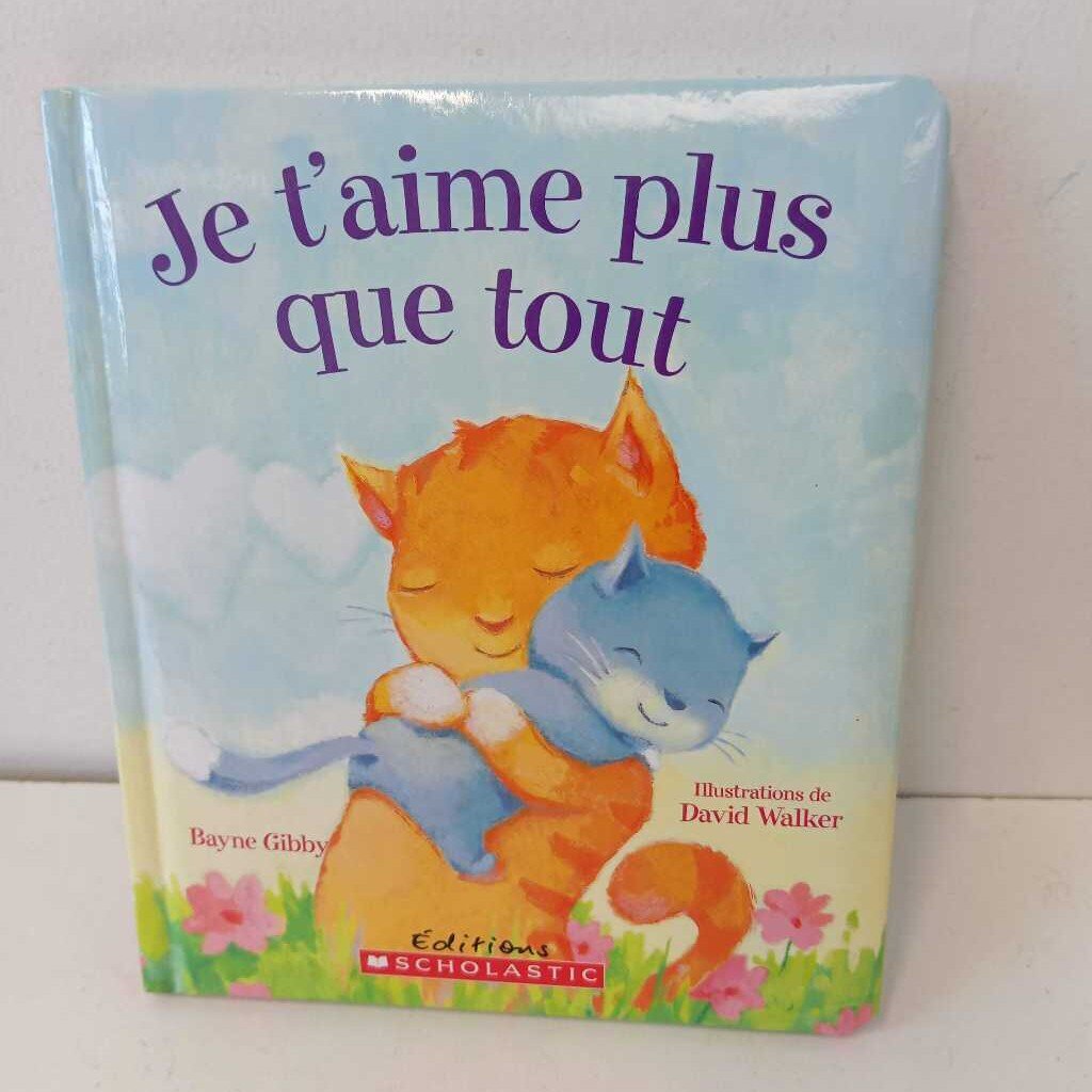 je t'aime plus que tout