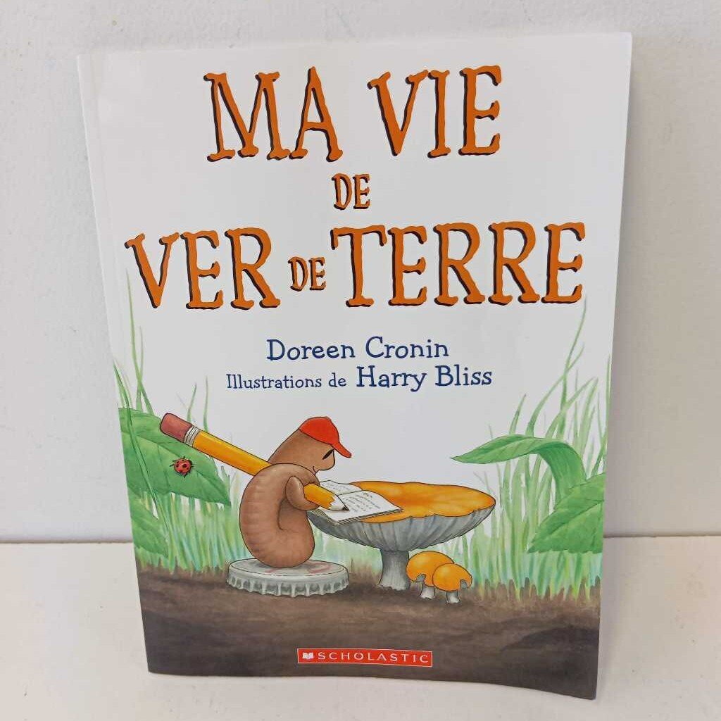 ma vie de ver de terre